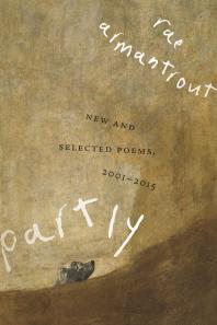 Buy 'Partly: New and Selected Poems, 2001-2015' by Rae Armantrout